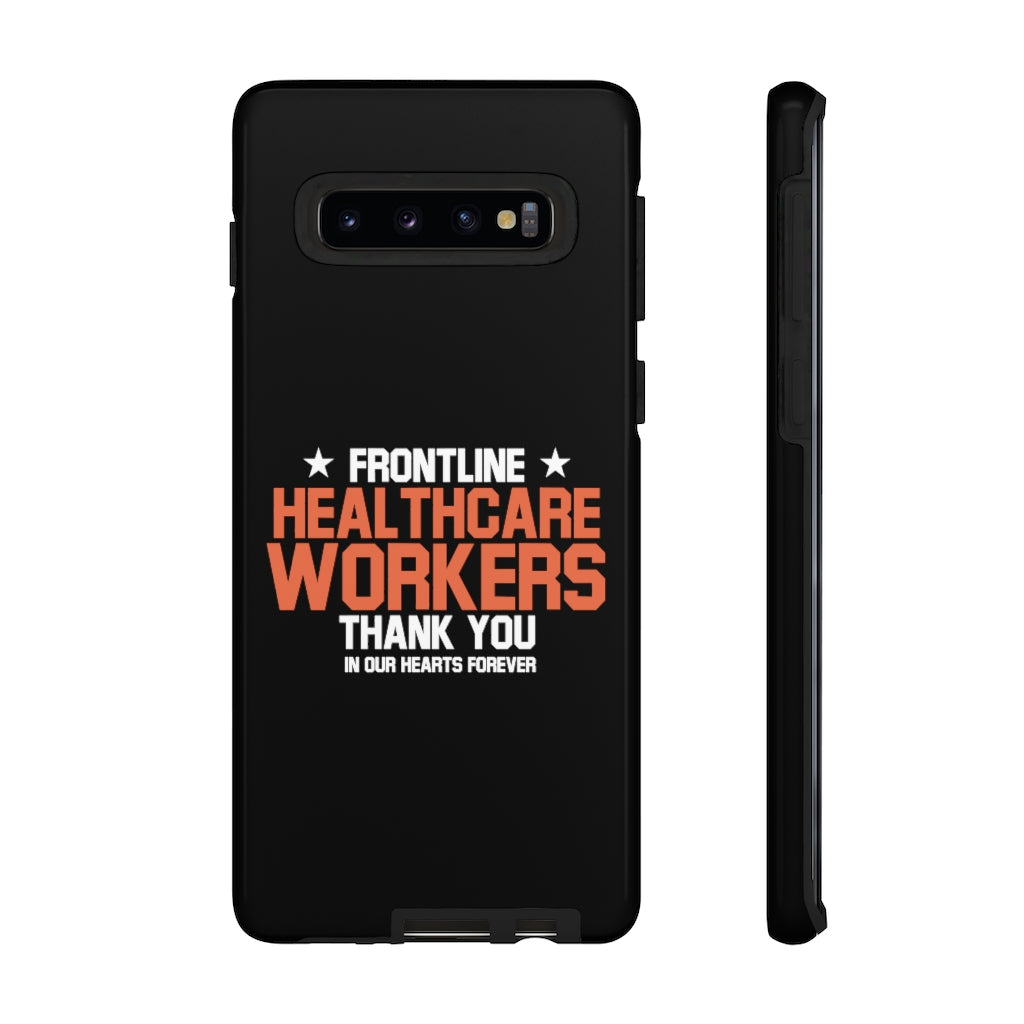Customized Tough Cases for iPhone / Pixel / Galaxy - Thank You Frontline Healthcare Workers Edition