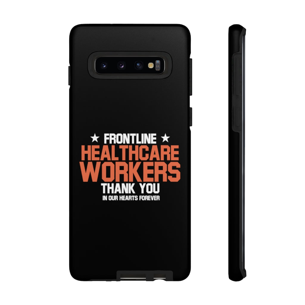 Customized Tough Cases for iPhone / Pixel / Galaxy - Thank You Frontline Healthcare Workers Edition