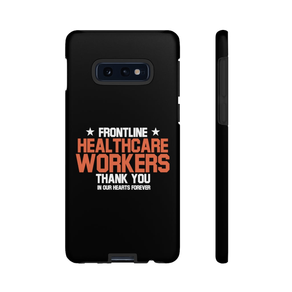 Customized Tough Cases for iPhone / Pixel / Galaxy - Thank You Frontline Healthcare Workers Edition