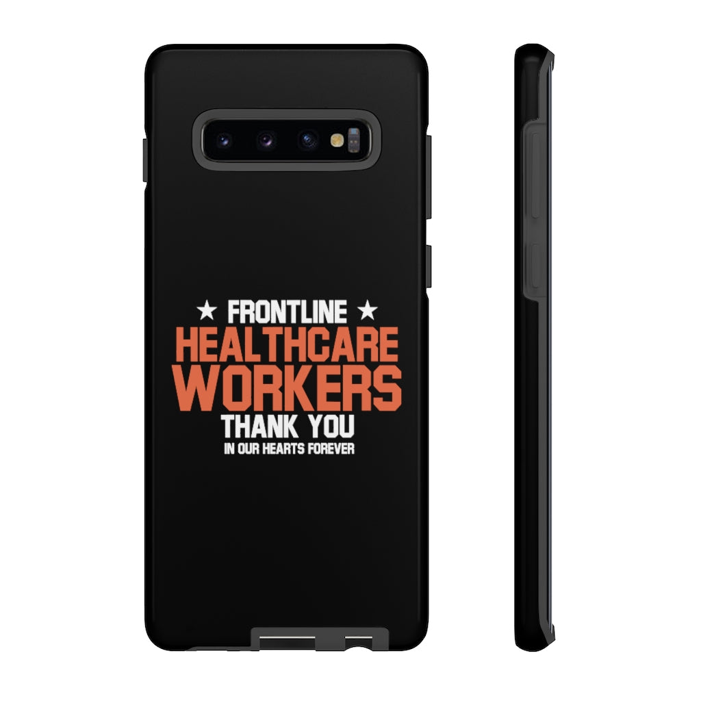 Customized Tough Cases for iPhone / Pixel / Galaxy - Thank You Frontline Healthcare Workers Edition