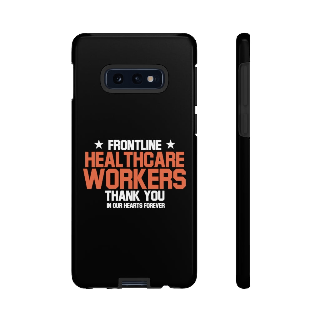 Customized Tough Cases for iPhone / Pixel / Galaxy - Thank You Frontline Healthcare Workers Edition