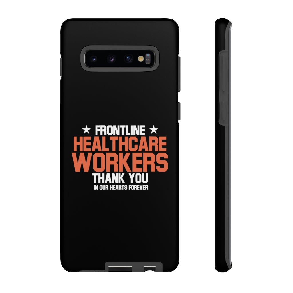 Customized Tough Cases for iPhone / Pixel / Galaxy - Thank You Frontline Healthcare Workers Edition