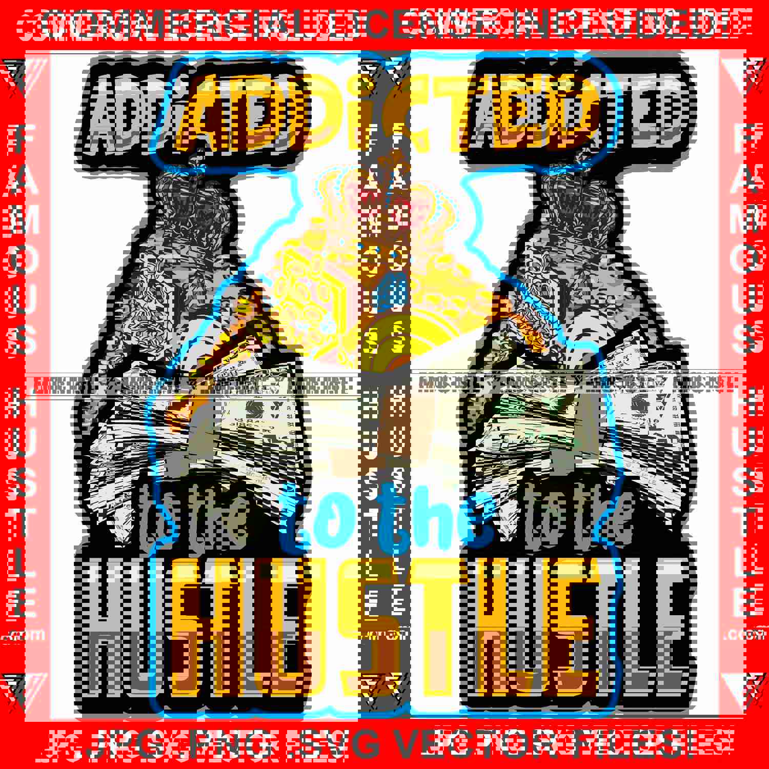 Addicted To The Hustle Graphic Design Bundle for T-Shirt Printing